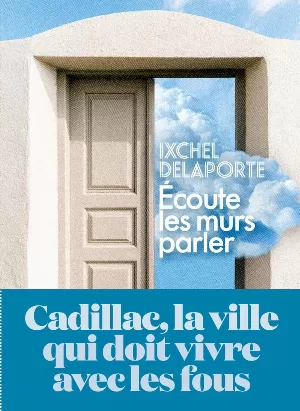 Ixchel Delaporte – Ecoute les murs parler